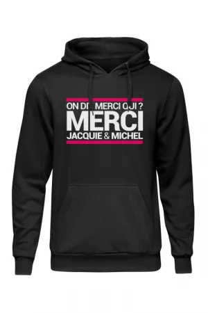 Sweat à capuche J&M On dit merci qui ?